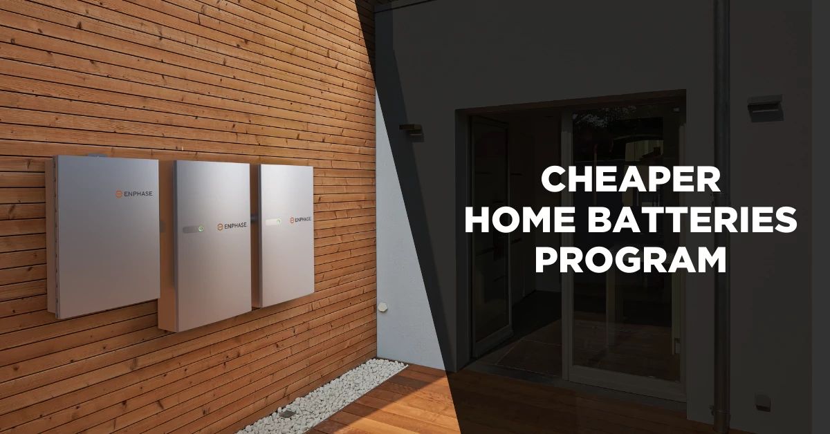 Government Home Battery Rebate - Cheaper Home Batteries Program 2025